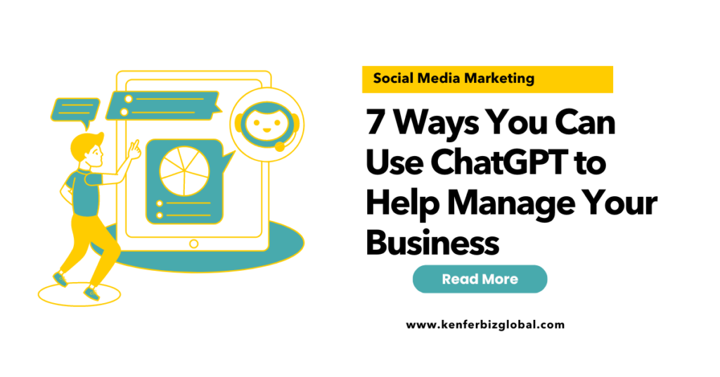 7 Ways you can use ChatGPT to Manage your business